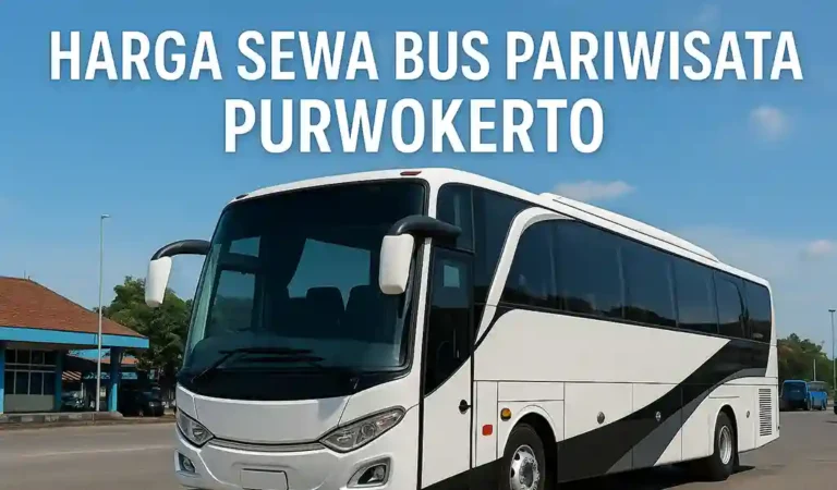 Harga Sewa Bus Pariwisata di Purwokerto