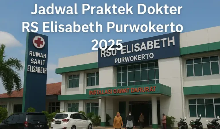 Jadwal Praktek Dokter di RS Elisabeth Purwokerto Terbaru