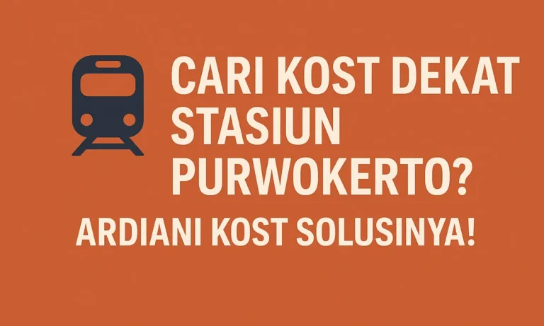 Kost Dekat Stasiun Purwokerto untuk Mahasiswa dan Karyawan