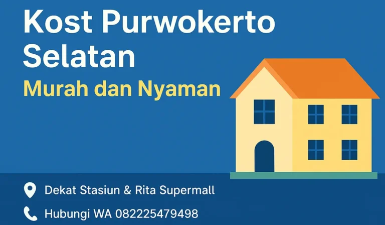 Kost Purwokerto Selatan Murah dan Nyaman Terbaik