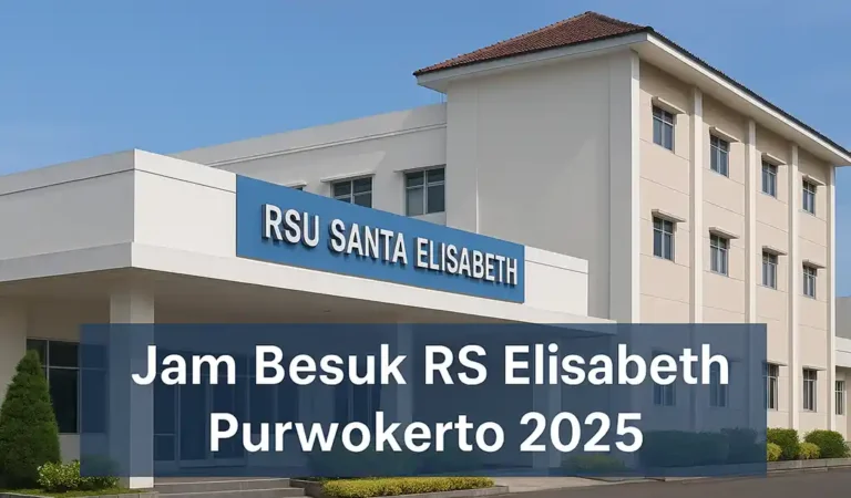 Jam Besuk RS Elisabeth Purwokerto & Jadwal 2025