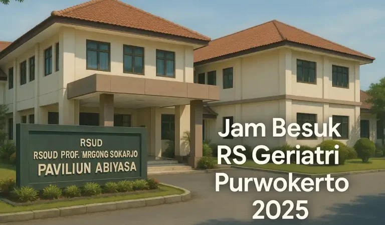 Jam Besuk RS Geriatri Purwokerto & Jadwal