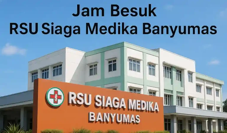 Jam Besuk RSU Siaga Medika Banyumas dan Jadwal