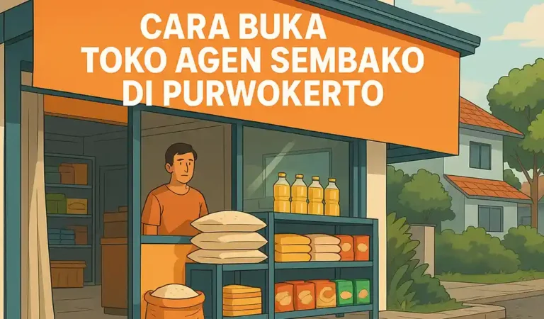 Cara Buka Toko Agen Sembako di Purwokerto