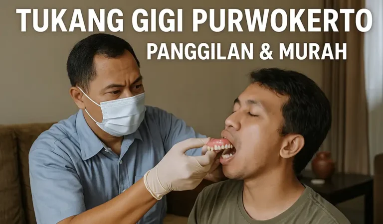 Tukang Gigi Purwokerto